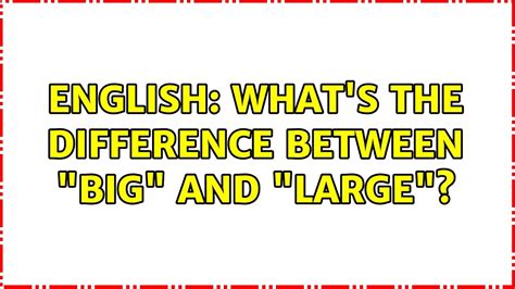 English Whats The Difference Between Big And Large 5 Solutions Youtube