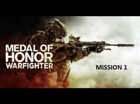 Medal Of Honor Warfighter Mission 1 Campagne YouTube