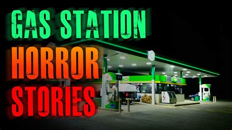 25 True Scary Gas Station Horror Stories True Scary Stories Youtube