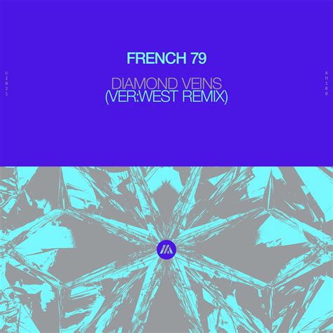 French 79 Diamond Veins Verwest Remix