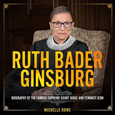 Amazon Com Ruth Bader Ginsburg Biography Of The Famous Supreme Court Judge And Feminist Icon