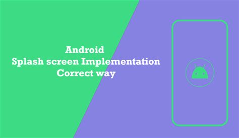 Android Splash Screen Implementing Correct Way Devblog