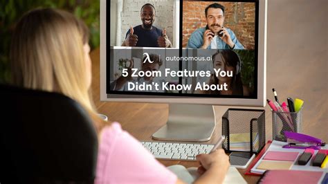 5 Zoom Features You Didnt Know About