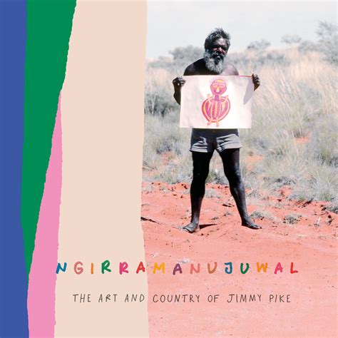 Ngirramanujuwal The Art And Country Of Jimmy Pike Promotion Pack AIATSIS