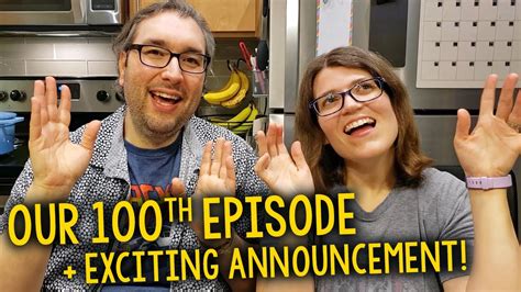 Our 100th Episode Top 10 Favorite Videos Exciting Announcement