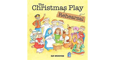 The Christmas Play Rehearsal By Wickstead Sue
