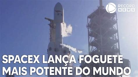 Spacex Lan A Foguete Mais Potente Do Mundo Ao Espa O Youtube