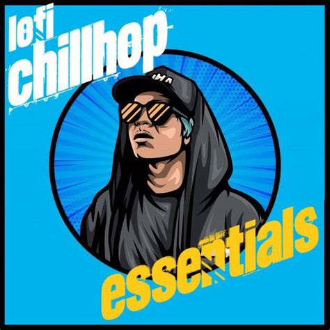 Lofi Chillhop Essentials Lofi Hip Hop 2023 Chill Rap Study Lo Fi