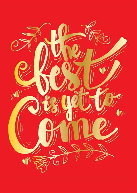 The Best Is Yet To Come Stock Vector Illustration Of Inspirational