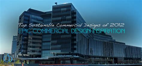 Top 5 Sustainable Commercial Designs Of 2012
