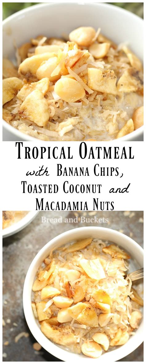 Tropical Oatmeal With Banana Chips Toasted Coconut And Macadamia Nuts