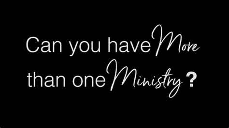 Can You Have More Than One Ministry Inspire Women