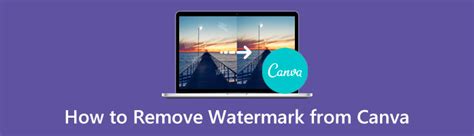Best 2 Methods To Remove The Canva Watermark From Image