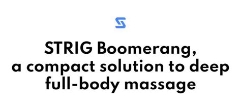 strig boomerang upgraded full body self massager crowdfund news