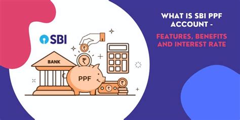 What Is SBI PPF Account Features Benefits And Interest Rate 2023