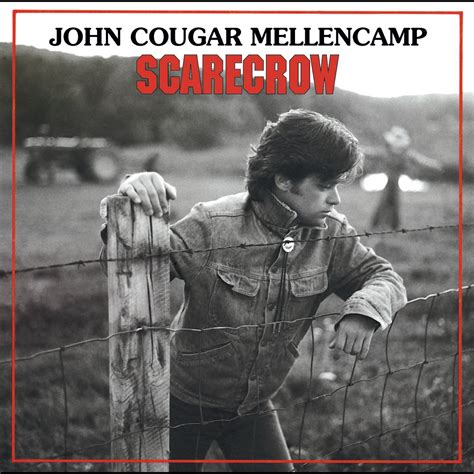 Scarecrow Bonus Track Edition By John Cougar Mellencamp On Apple Music