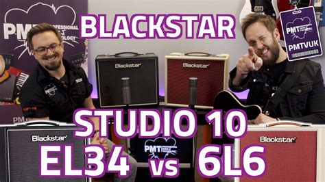 Blackstar Studio 10 Valve Combos El34 Vs 6l6 Tone Comparison Youtube