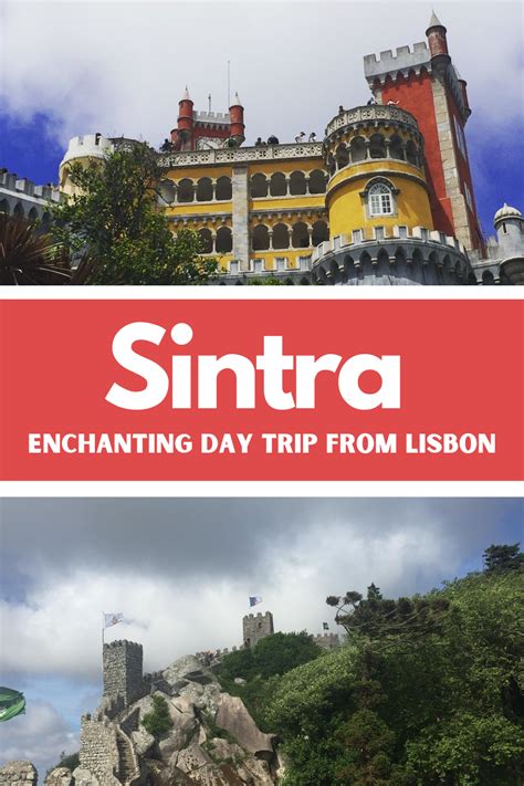 Sintra Portugal Best Day Trip From Lisbon Day Trips From Lisbon