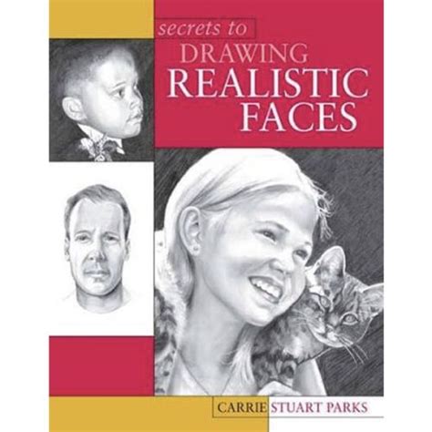 Best Drawing Books Secrets To Drawing Realistic Faces By Carrie Stuart Parks Best Books On