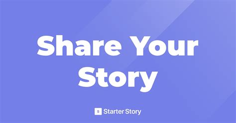 Share Your Story Starter Story