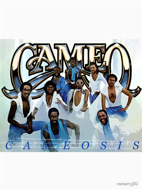 Cameo Cameosis D 2 Poster T Shirt By Nomercy50 Redbubble