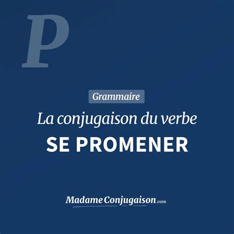 Se Promener La Conjugaison Du Verbe Se Promener En Français