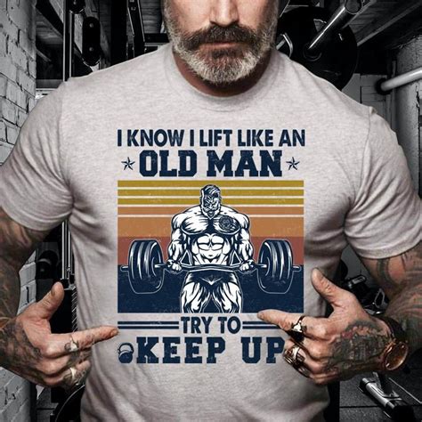 I Know I Lift Like An Old Man Try To Keep Up Old Bodybuilders Lifting Weights Shirt Hoodie
