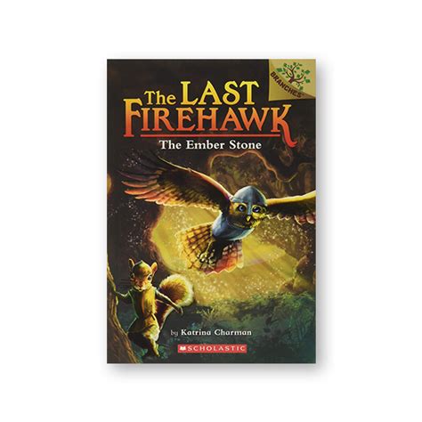 the last firehawk 1 the ember stone a branches book