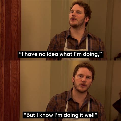 No Idea What Im Doing Funny Quote Parks And Recreation Funny