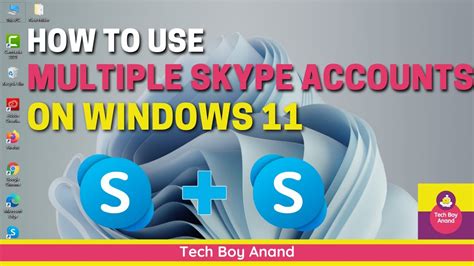 How To Use Multiple Skype Accounts On Windows 11 Youtube