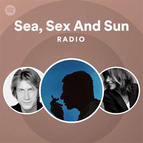 Sea Sex And Sun Radio Spotify Playlist