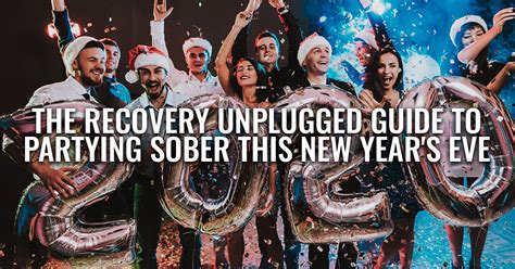 Staying Sober On New Years Eve Recovery Unplugged