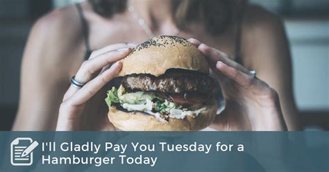 Ill Gladly Pay You Tuesday For A Hamburger Today Coach Approach