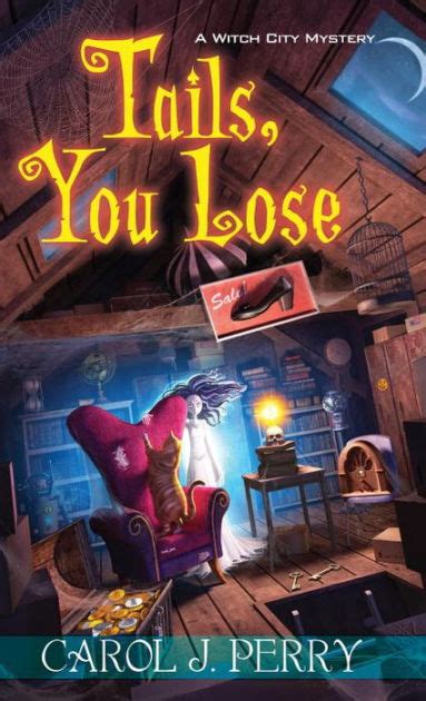 Tails You Lose Witch City Series 2 By Carol J Perry Nook Book Ebook Barnes And Noble