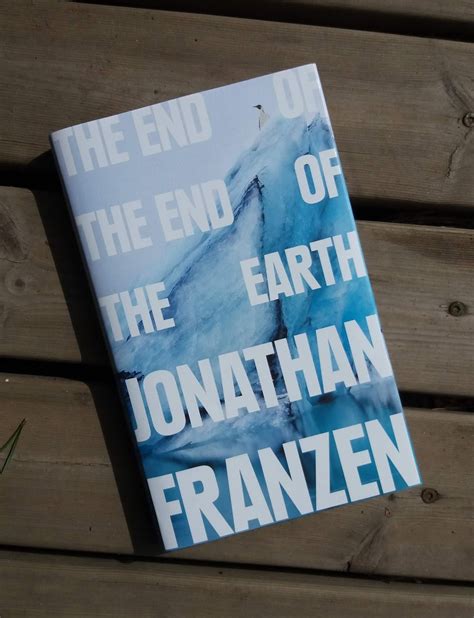 Prosperon Kirjahylly Jonathan Franzen The End Of The End Of The Earth
