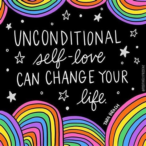 Unconditional Self Love Can Change Your Life Self Love Quotes Self