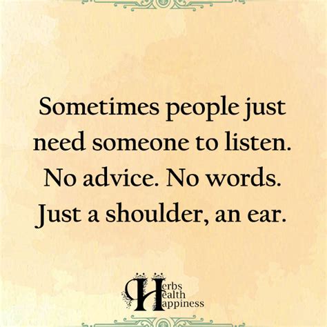 sometimes people just need someone to listen ø eminently quotable quotes funny sayings