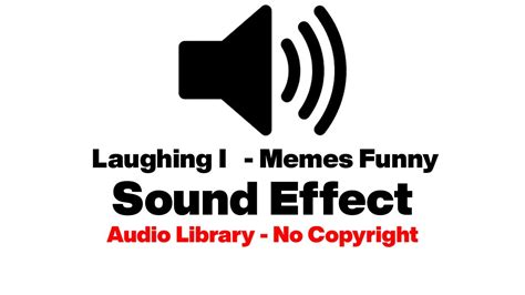 Laughing I Memes Sound Effect Youtube