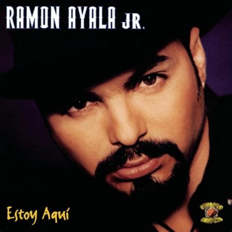 Estoy Aquí Ramón Ayala Jr Songs Reviews Credits
