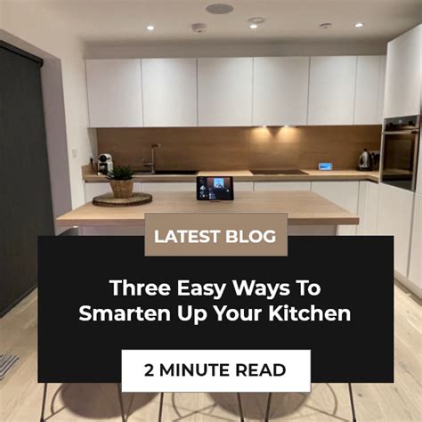 Three Easy Ways To Smarten Up Your Kitchen Lithe Audio LTD
