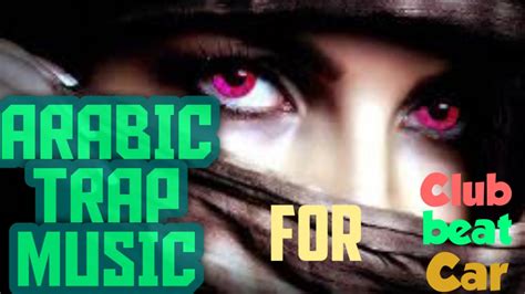 New Arabic Trap Music Abu Dhabi Club Beat Car Music YouTube
