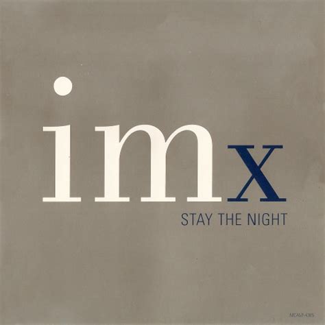 Imx Stay The Night 1999 Cd Discogs