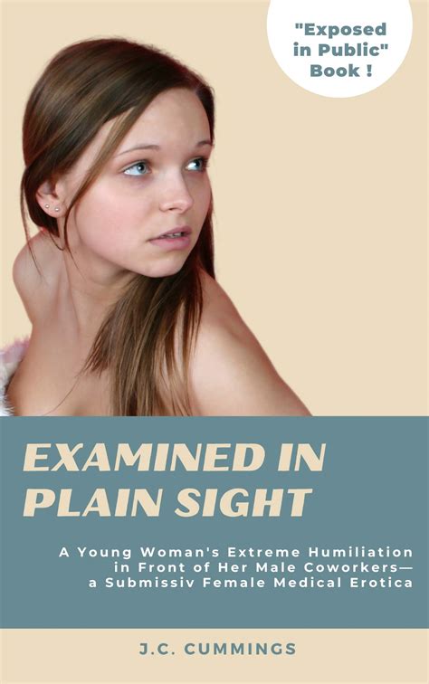 Examined In Plain Sight A Young Womans Extreme Humiliation In Front