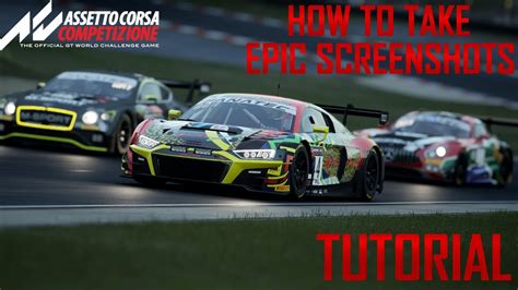 How To Take Epic Screenshots In Assetto Corsa Competizione Tutorial
