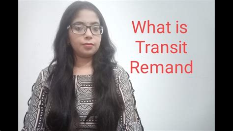 What Is Transit Remand And Where It Is Provided In Crpc Youtube