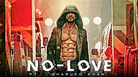 No Love Ft Sharukh Khan Sharukh Khan Attitude No Love Status Vfx Sharukh Khan Status