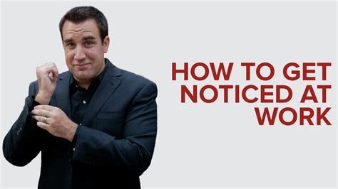 How To Get Noticed At Work Youtube