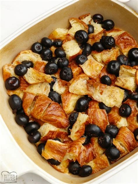 Blueberry Croissant French Toast Bake Butter With A Side Of Bread