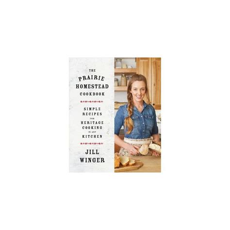 Prairie cookbooks from that period reflect these exchanges—the ubiquity of certain recipes even the story of cookbooks in the prairies is still largely untold, although that is beginning to change. The Prairie Homestead Cookbook - by Jill Winger (Hardcover ...