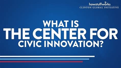 What Is The Center For Civic Innovation Howstuffworks Youtube